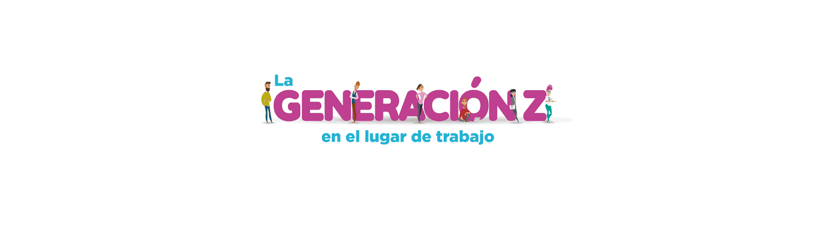 La Generación Z en el Trabajo