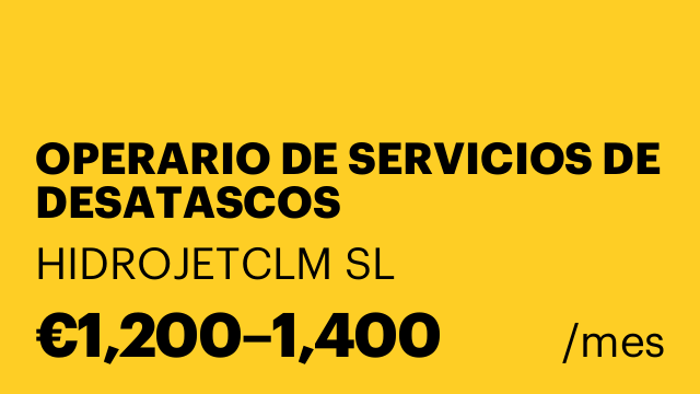 OPERARIO DE SERVICIOS DE DESATASCOS