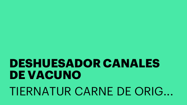 DESHUESADOR CANALES DE VACUNO