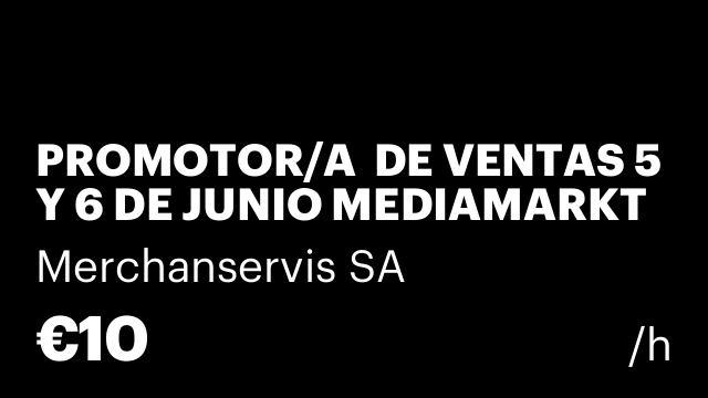 PROMOTOR/A  DE VENTAS 5 Y 6 DE JUNIO MEDIAMARKT LANZAROTE