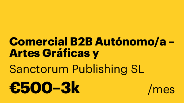 Comercial B2B Autónomo/a – Artes Gráficas y Personalización