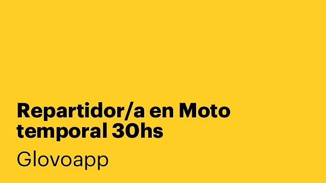 Repartidor/a en Moto temporal 30hs
