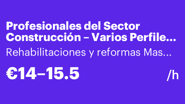Profesionales del Sector Construcción – Varios Perfiles (Zona Calafell)