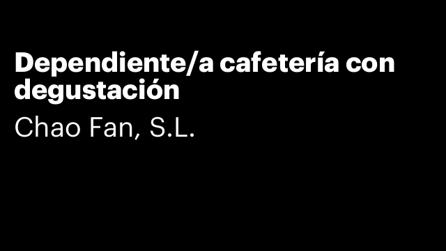 Dependiente/a cafetería con degustación