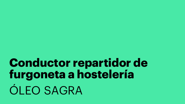 Conductor repartidor de furgoneta a hostelería