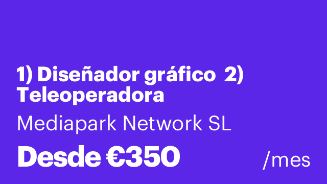 1) Diseñador gráfico  2) Teleoperadora