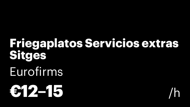 Friegaplatos Servicios extras Sitges
