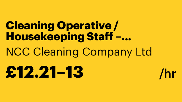 Cleaning Operative / Housekeeping Staff – Accommodation Services