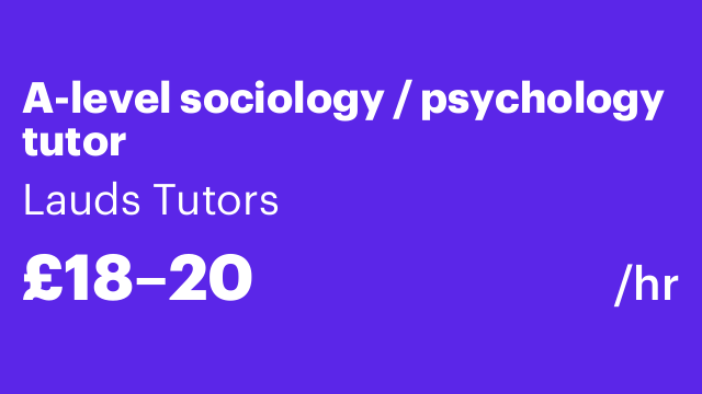 A-level sociology / psychology tutor
