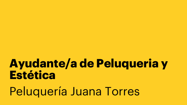 Ayudante/a de Peluqueria y Estética