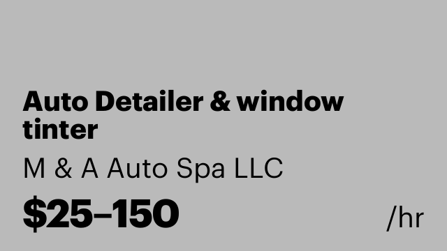 Auto Detailer & window tinter