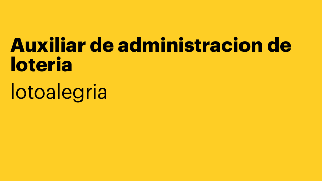 Auxiliar de administracion de loteria