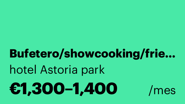 Bufetero/showcooking/friegaplatos