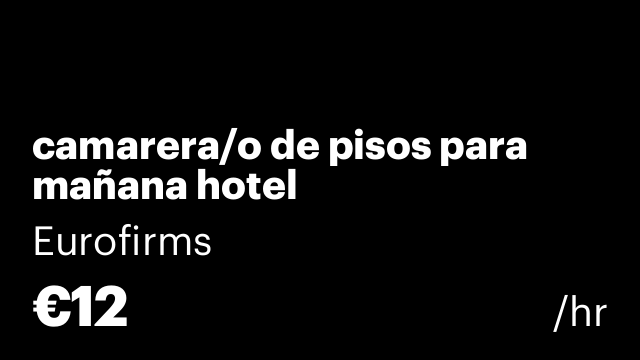 camarera/o de pisos para mañana hotel