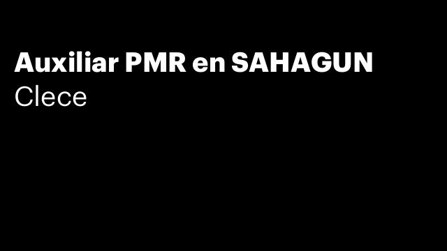 Auxiliar PMR en SAHAGUN