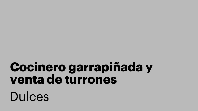 Cocinero garrapiñada y venta de turrones