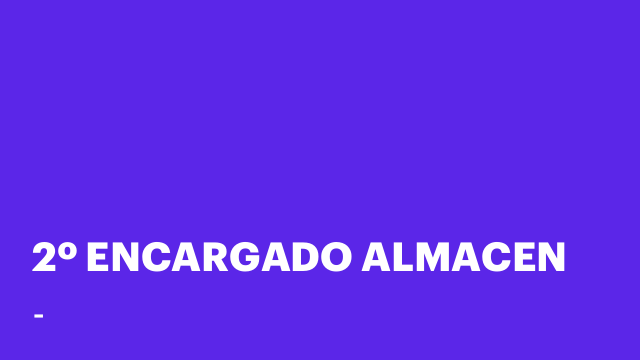 2º ENCARGADO ALMACEN