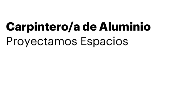 Carpintero/a de Aluminio
