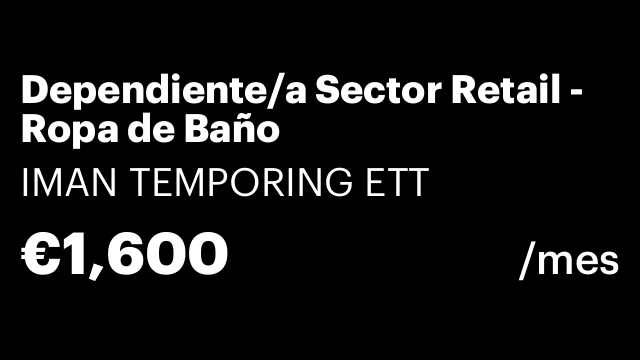 Dependiente/a Sector Retail - Ropa de Baño