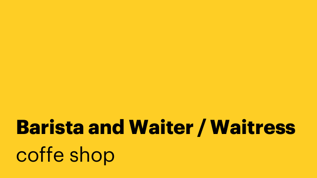 Barista and Waiter / Waitress