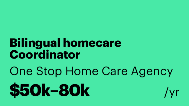 Bilingual homecare Coordinator (English/Mandarin Chinese)