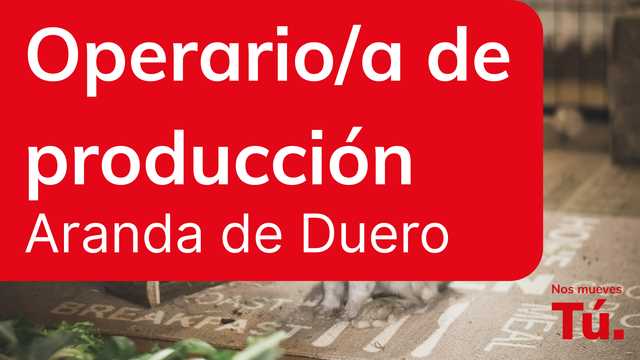 Operario de producción - Aranda del Duero