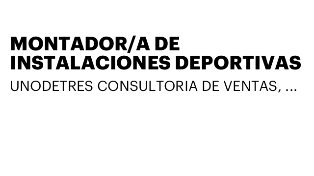 MONTADOR/A DE INSTALACIONES DEPORTIVAS
