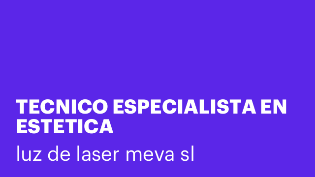 TECNICO ESPECIALISTA EN ESTETICA