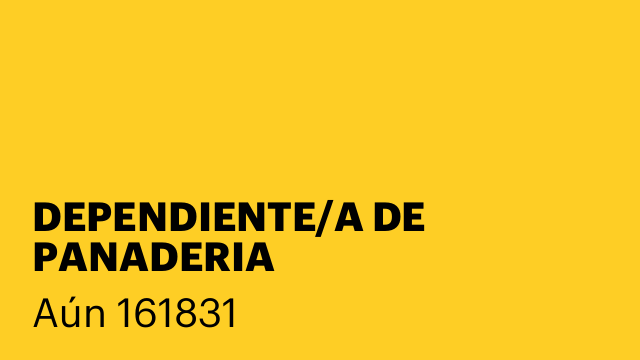 DEPENDIENTE/A DE PANADERIA