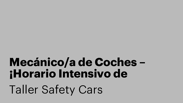 Mecánico/a de Coches – ¡Horario Intensivo de Mañana!