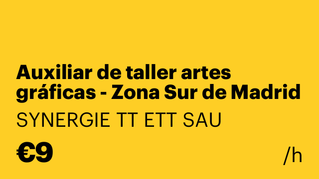 Auxiliar de taller artes gráficas - Zona Sur de Madrid