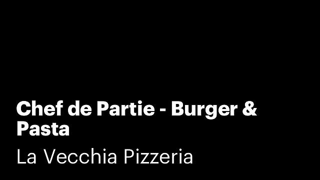 Chef de Partie - Burger & Pasta