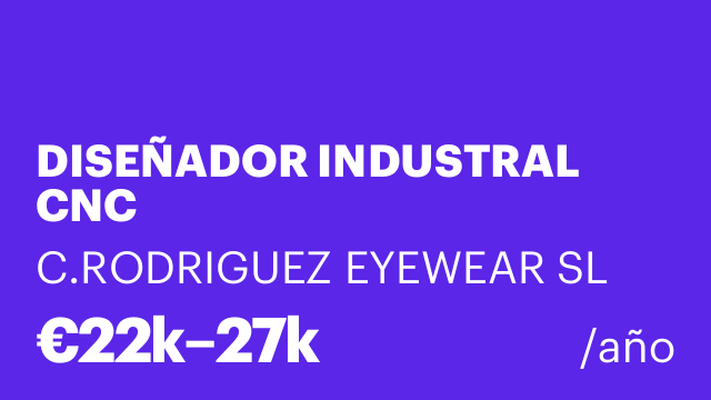 DISEÑADOR INDUSTRAL CNC