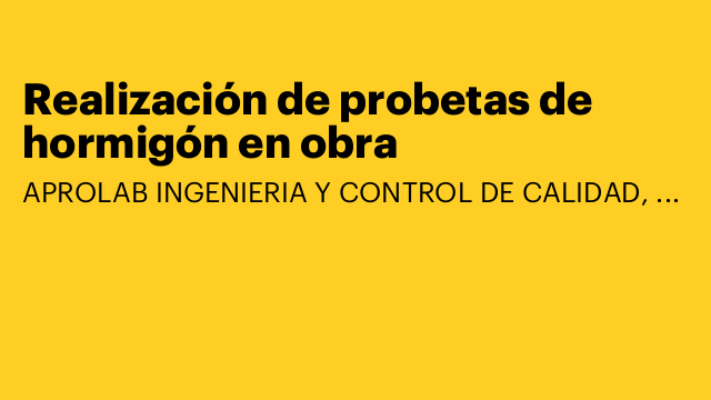 Realización de probetas de hormigón en obra