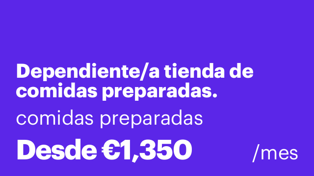 Dependiente/a tienda de comidas preparadas.