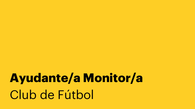 Ayudante/a Monitor/a