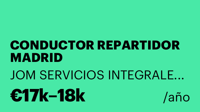 CONDUCTOR REPARTIDOR MADRID