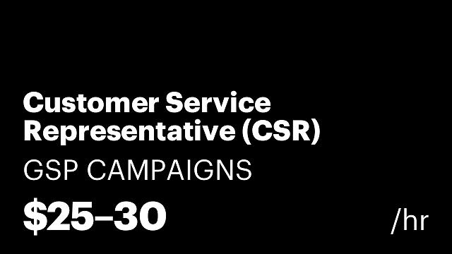 Customer Service Representative (CSR)