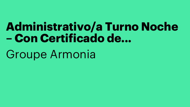 Administrativo/a Turno Noche – Con Certificado de Discapacidad