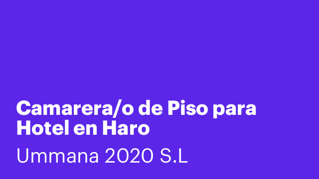 Camarera/o de Piso para Hotel en Haro