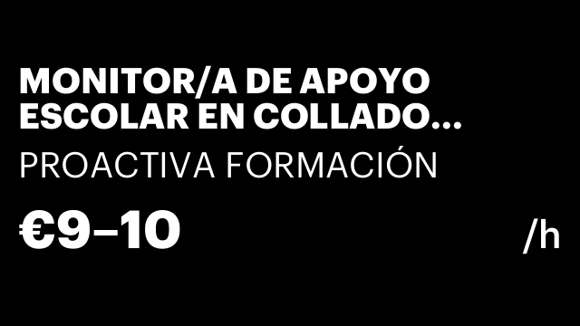 MONITOR/A DE APOYO ESCOLAR EN COLLADO VILLALBA