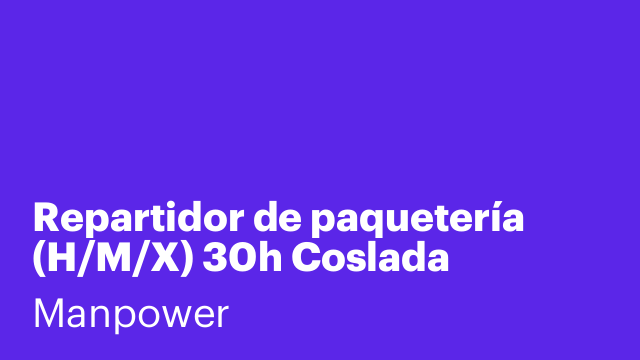 Repartidor de paquetería (H/M/X) 30h Coslada