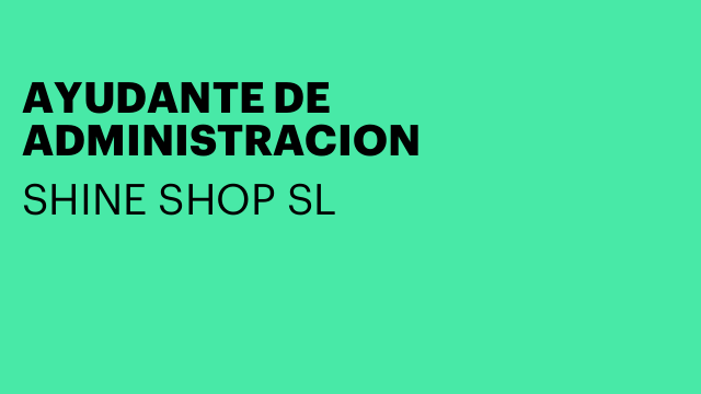 AYUDANTE DE ADMINISTRACION
