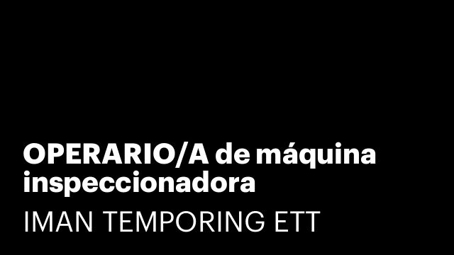 OPERARIO/A de máquina inspeccionadora