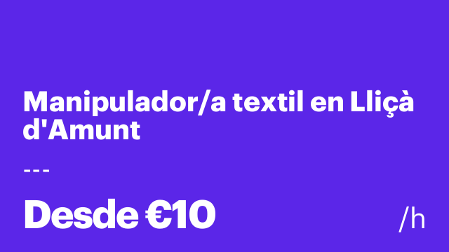 Manipulador/a textil en Lliçà d'Amunt