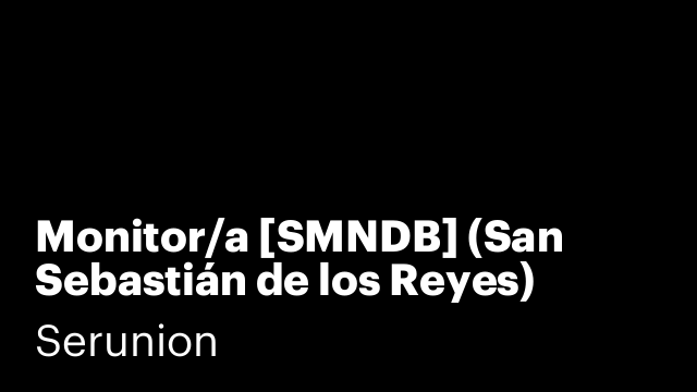 Monitor/a [SMNDB] (San Sebastián de los Reyes)