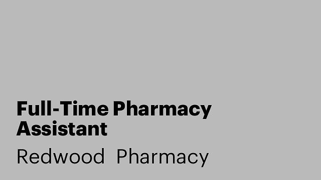 Full-Time Pharmacy Assistant