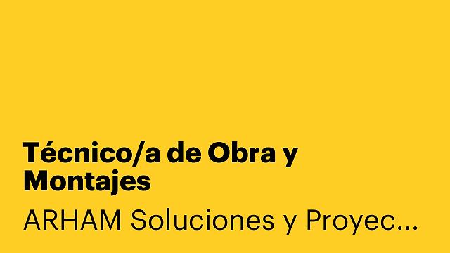 Técnico/a de Obra y Montajes