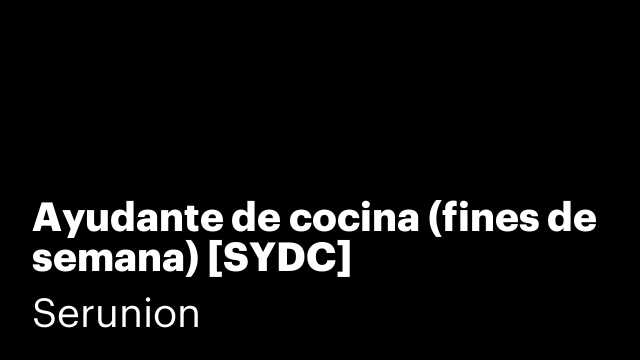 Ayudante de cocina (fines de semana) [SYDC]