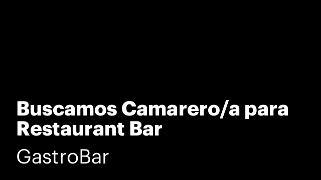 Buscamos Camarero/a para Restaurant Bar Mediterráneo-Catalán